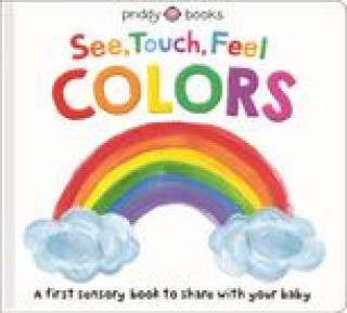 Kniha SEE TOUCH FEEL COLORS PRIDDY ROGER