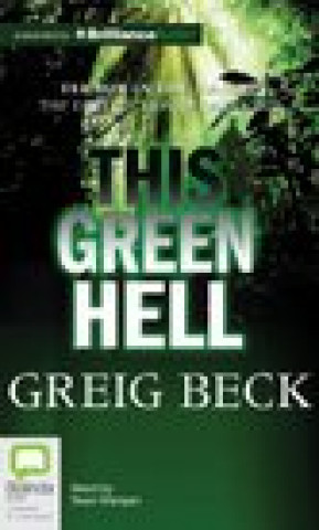 Audio This Green Hell Greig Beck