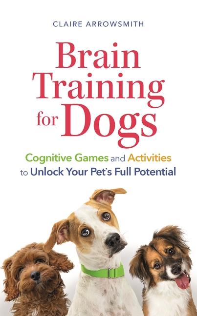 Libro Brain Training for Dogs Claire Arrowsmith