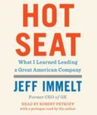 Audio Hot Seat: What I Learned Leading a Great American Company Immelt