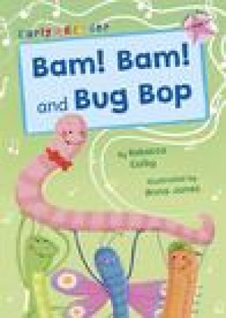 Kniha Bam! Bam! and Bug Bop Rebecca Colby