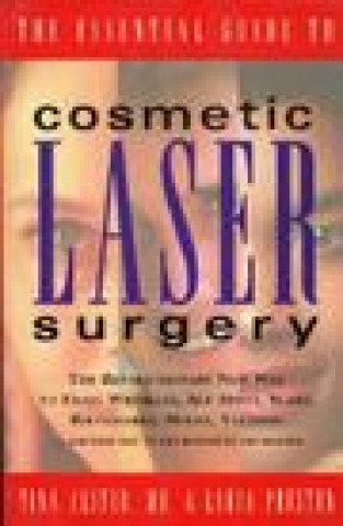 Kniha The Essential Guide to Cosmetic Laser Surgery Alster