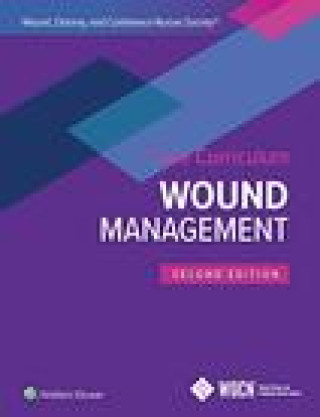 Könyv Wound, Ostomy, and Continence Nurses Society Core Curriculum: Wound Management McNichol