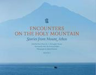 Kniha Encounters on the Holy Mountain: Stories from Mount Athos 
