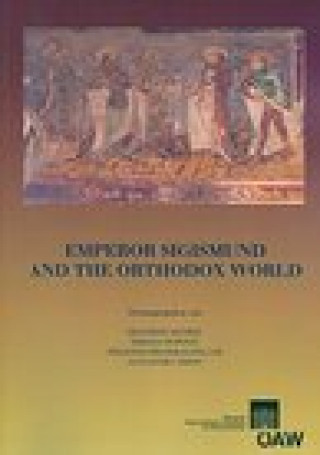 Kniha Emperor Sigismund and the Orthodox World 