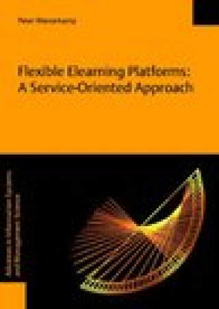 Carte Flexible Elearning Platforms: A Service-Oriented Approach Westerkamp