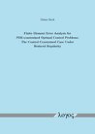 Knjiga Finite Element Error Analysis for PDE-constrained Optimal Control Problems: The Control Constrained Case Under Reduced Regularity Sirch