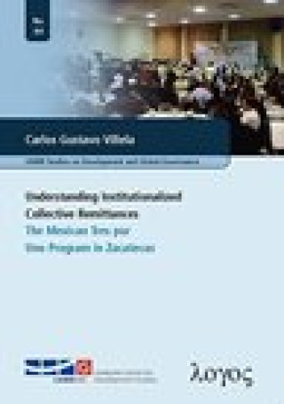 Kniha Understanding Institutionalized Collective Remittances: The Mexican Tres por Uno Program in Zacatecas Villela