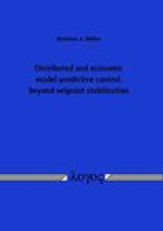 Knjiga Distributed and economic model predictive control: Beyond Setpoint Stabilization. Muller
