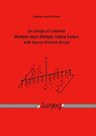 Book On Design of Coherent Multiple-Input-Multiple-Output Radars with Sparse Antenna Arrays Kirschner