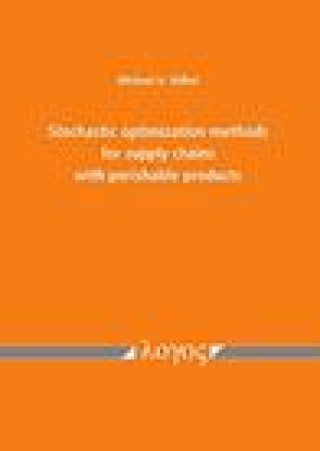 Knjiga Stochastic optimization methods for supply chains with perishable products Volkel