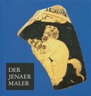Kniha Der Jenaer Maler: Eine Topferwerkstatt im klassischen Athen Geyer