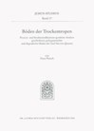 Kniha Boden der Trockentropen: 'Prozess- und Strukturindikatoren-gestutzte Analyse geschichteter, polygenetischer und degradierter Boden der Insel Socotra ( Pietsch