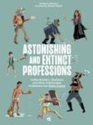 Knjiga ASTONISHING & EXTINCT PROFESSIONS ROTTMANN MARKUS