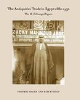 Kniha The Antiquities Trade in Egypt 1880-1930. The H.O. Lange Papers Hagen