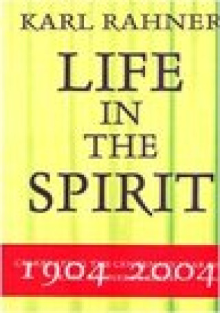 Knjiga Karl Rahner Life In The Spirit: Life in the Spirit O'Donnell