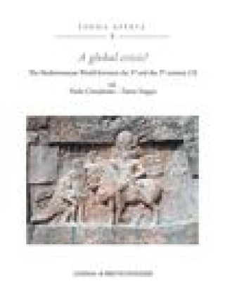 Book A global crisis?: The Mediterranean World between the 3rd and the 5th century CE 