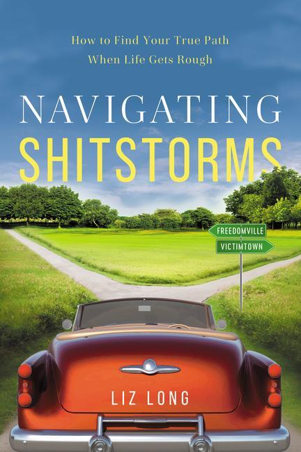 Knjiga NAVIGATING SHITSTORMS LONG LIZ