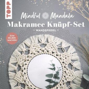 Hra/Hračka Mindful Mandala - Makramee-Knüpf-Set: Wandspiegel. Mit Anleitung und Material zum Selberknüpfen frechverlag