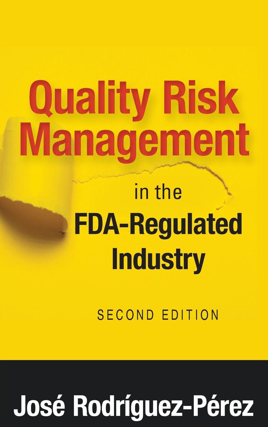 Carte Quality Risk Management in the FDA-Regulated Industry 