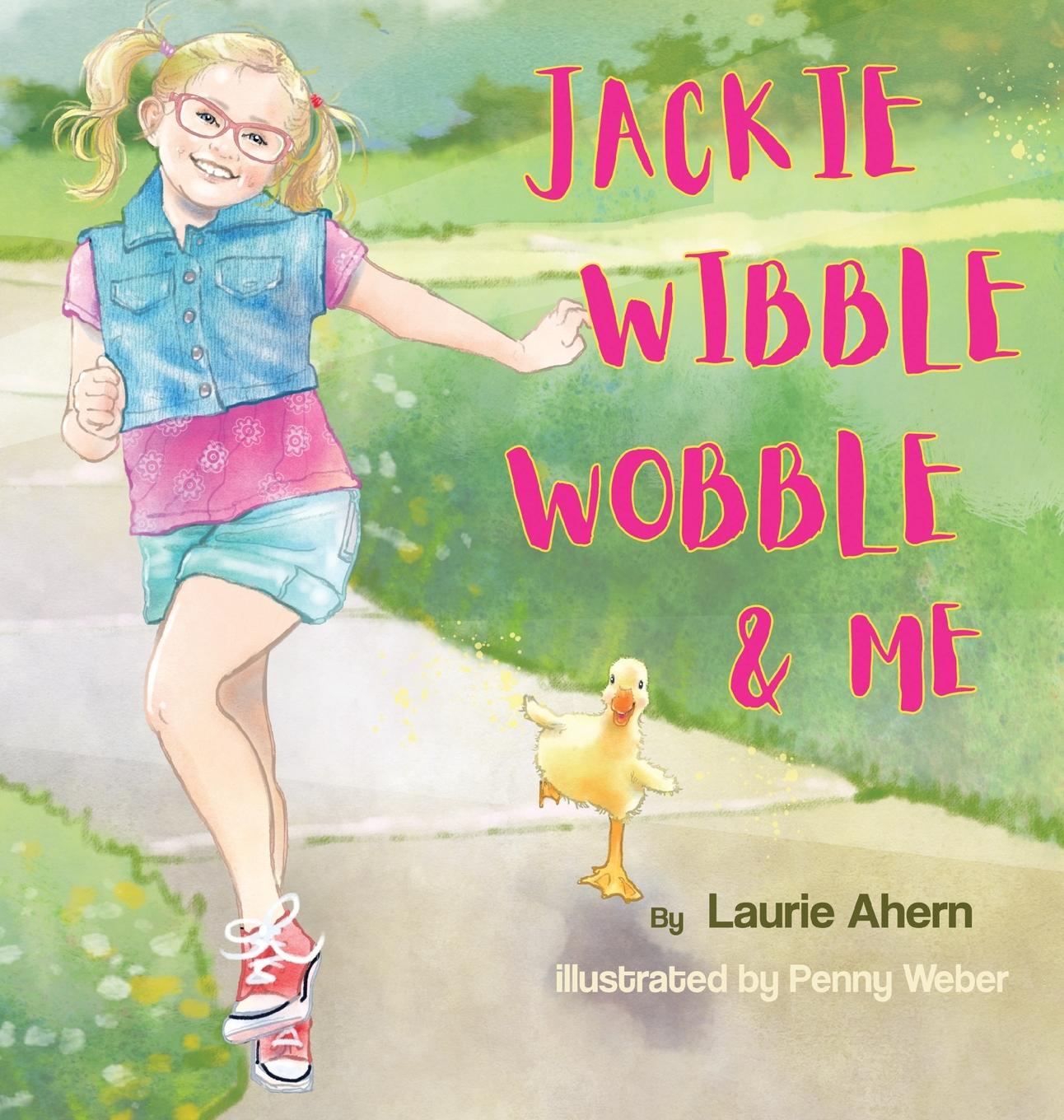 Knjiga Jackie Wibble Wobble and Me Laurie Ahern