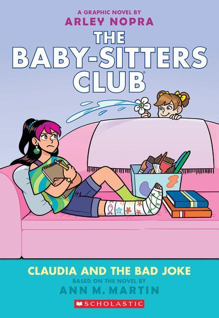 Книга Claudia and the Bad Joke: A Graphic Novel (the Baby-Sitters Club #15) Arley Nopra