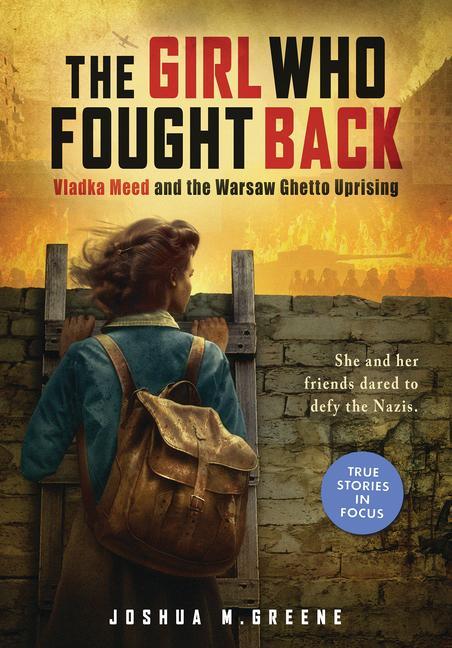 Carte Girl Who Fought Back, The: Vladka Meed and the Warsaw Ghetto Uprising (Scholastic Focus) 