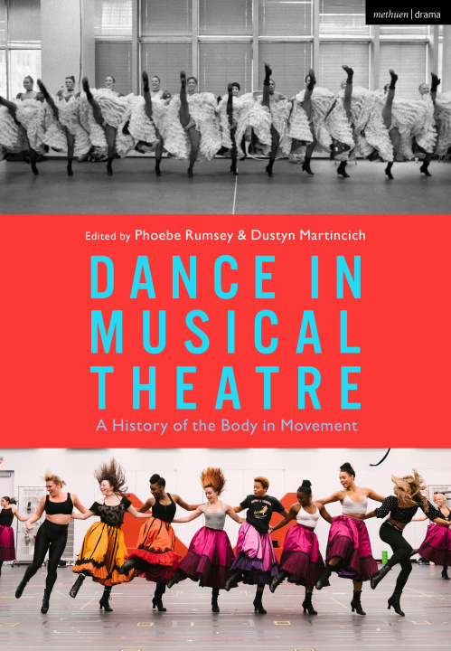 Carte Dance in Musical Theatre: A History of the Body in Movement Dustyn Martincich