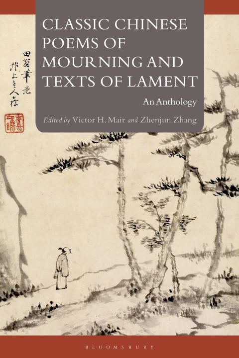 Carte Classical Chinese Poems of Mourning: An Anthology Zhenjun Zhang