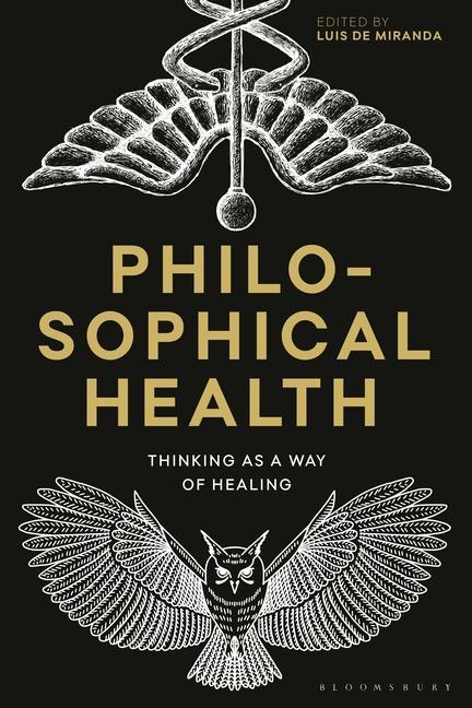 Kniha Philosophical Health: Thinking as a Way of Healing Keith Ansell-Pearson