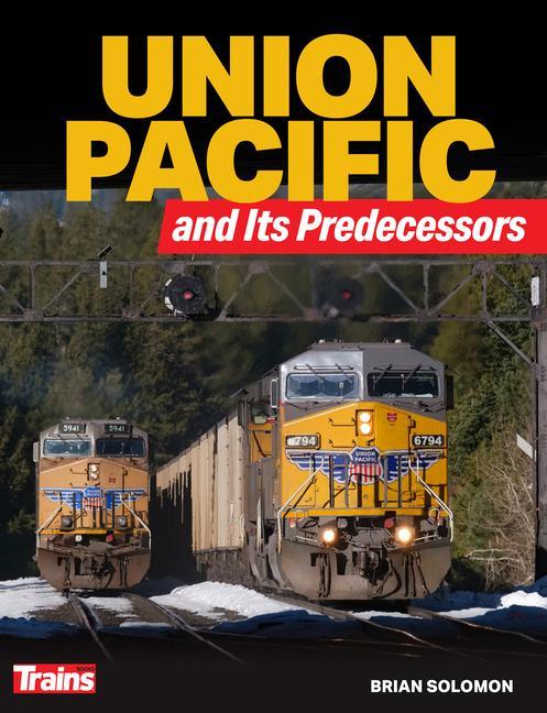 Carte Union Pacific and Its Predecessors 