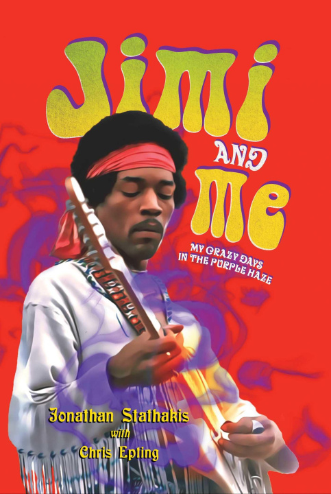 Buch Jimi and Me: My Crazy Days in the Purple Haze Chris Epting