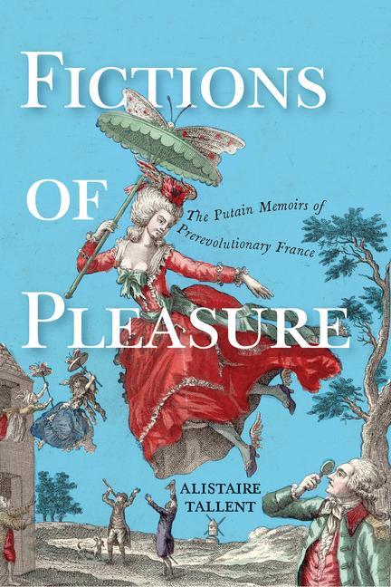 Buch Fictions of Pleasure: The Putain Memoirs of Prerevolutionary France 