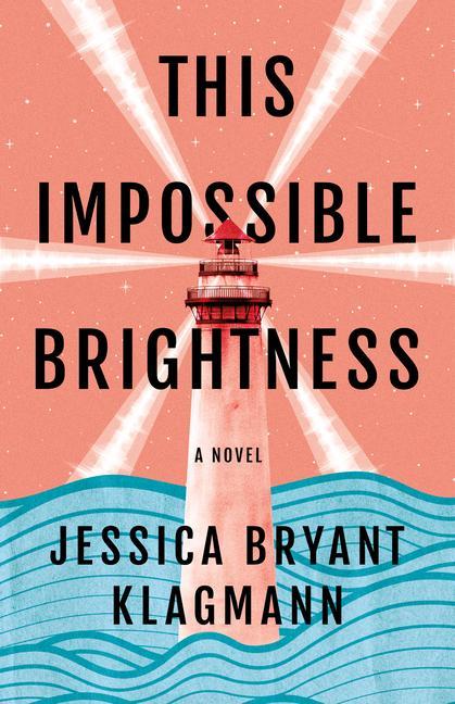 Knjiga This Impossible Brightness Jessica Bryant Klagmann