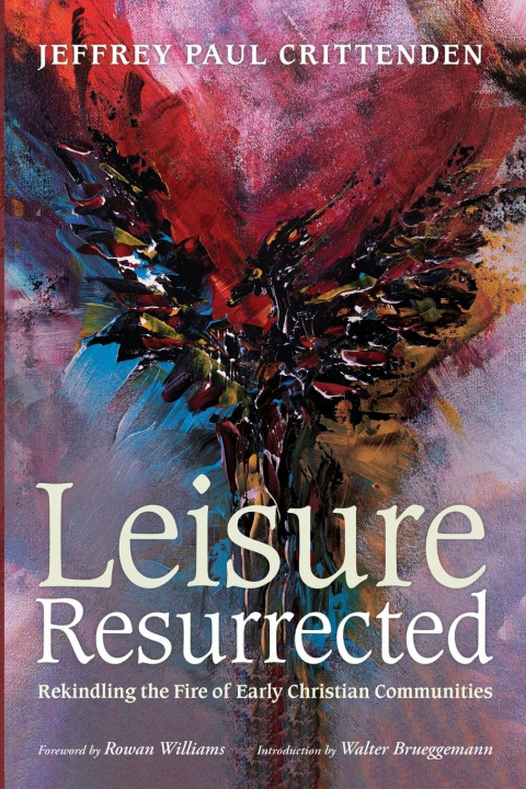 Knjiga Leisure Resurrected Jeffrey Paul Crittenden