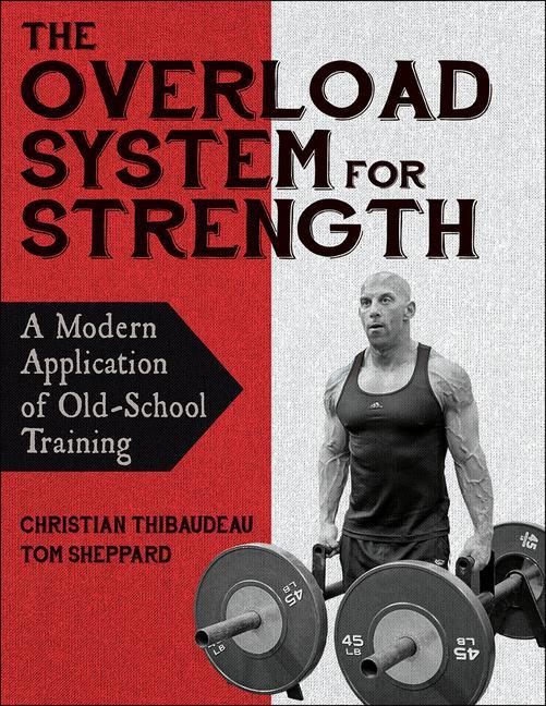 Książka The Overload System for Strength: A Modern Application of Old-School Training Thomas Sheppard