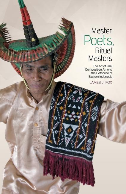 Kniha Master poets, ritual masters: The art of oral composition among the Rotenese of Eastern Indonesia 