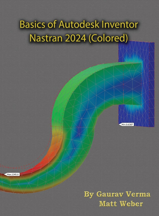 Könyv Basics of Autodesk Inventor Nastran 2024 Matt Weber