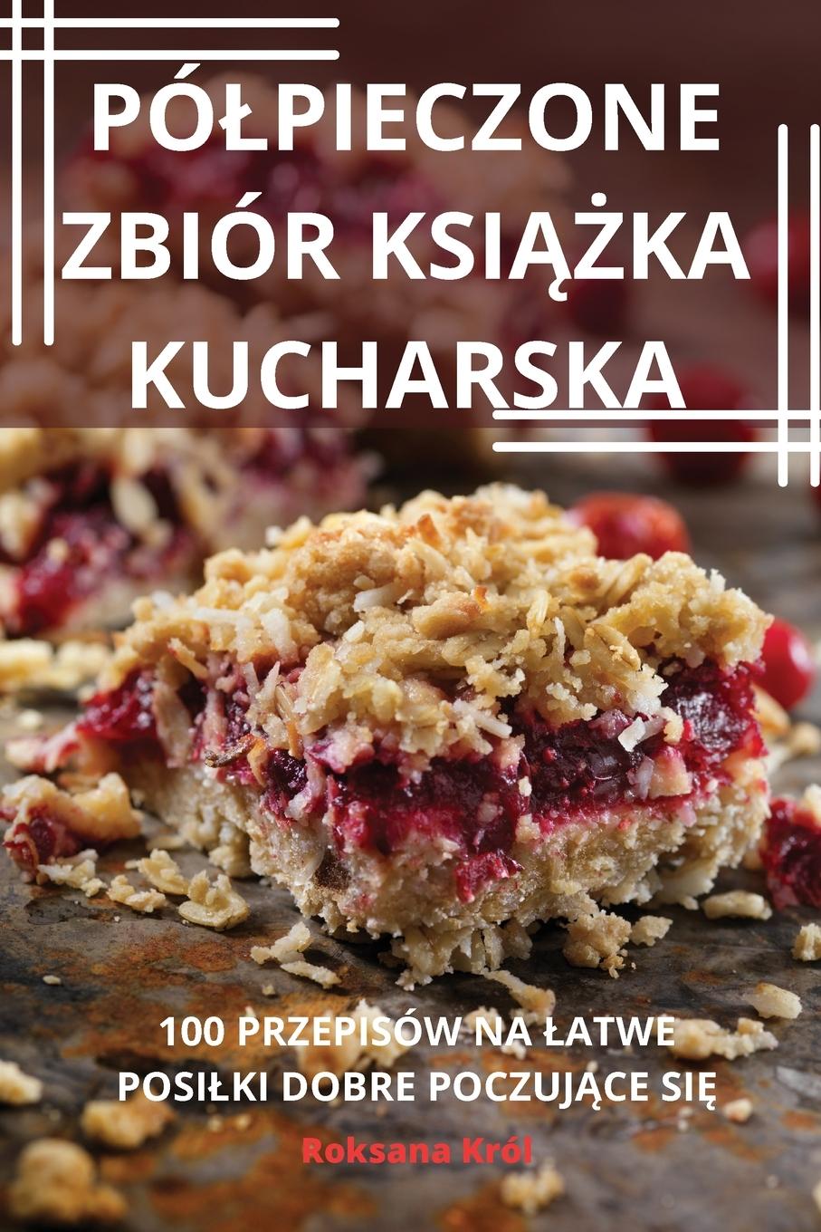 Kniha PÓ?PIECZONE ZBIÓR KSI??KA KUCHARSKA 