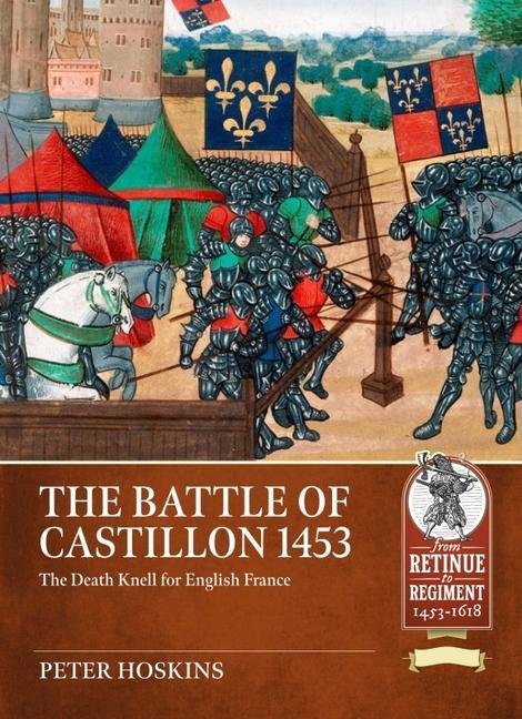Carte The Battle of Castillon 1453: The Death Knell for English France 