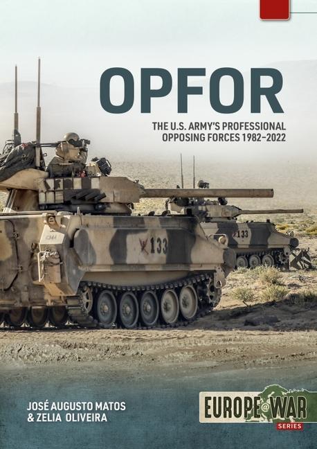 Książka Opfor: The U.S. Army's Professional Opposing Forces 1982-2022 