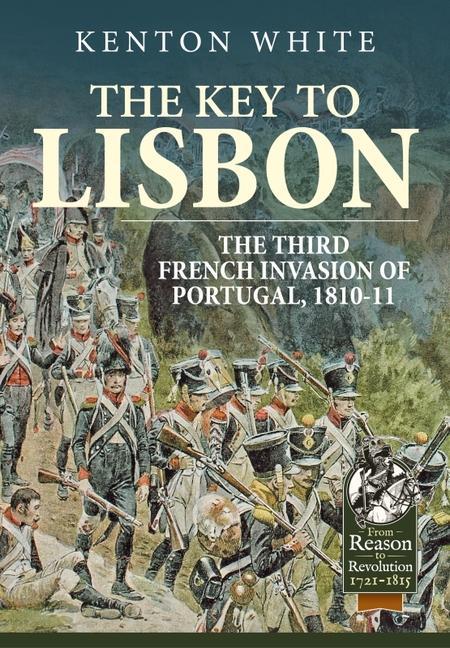 Carte The Key to Lisbon: The Third French Invasion of Portugal, 1810-11 