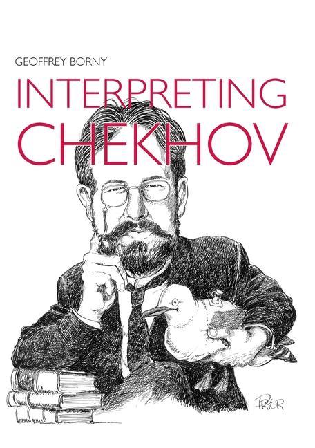 Knjiga Interpreting Chekhov Geoffrey Borny
