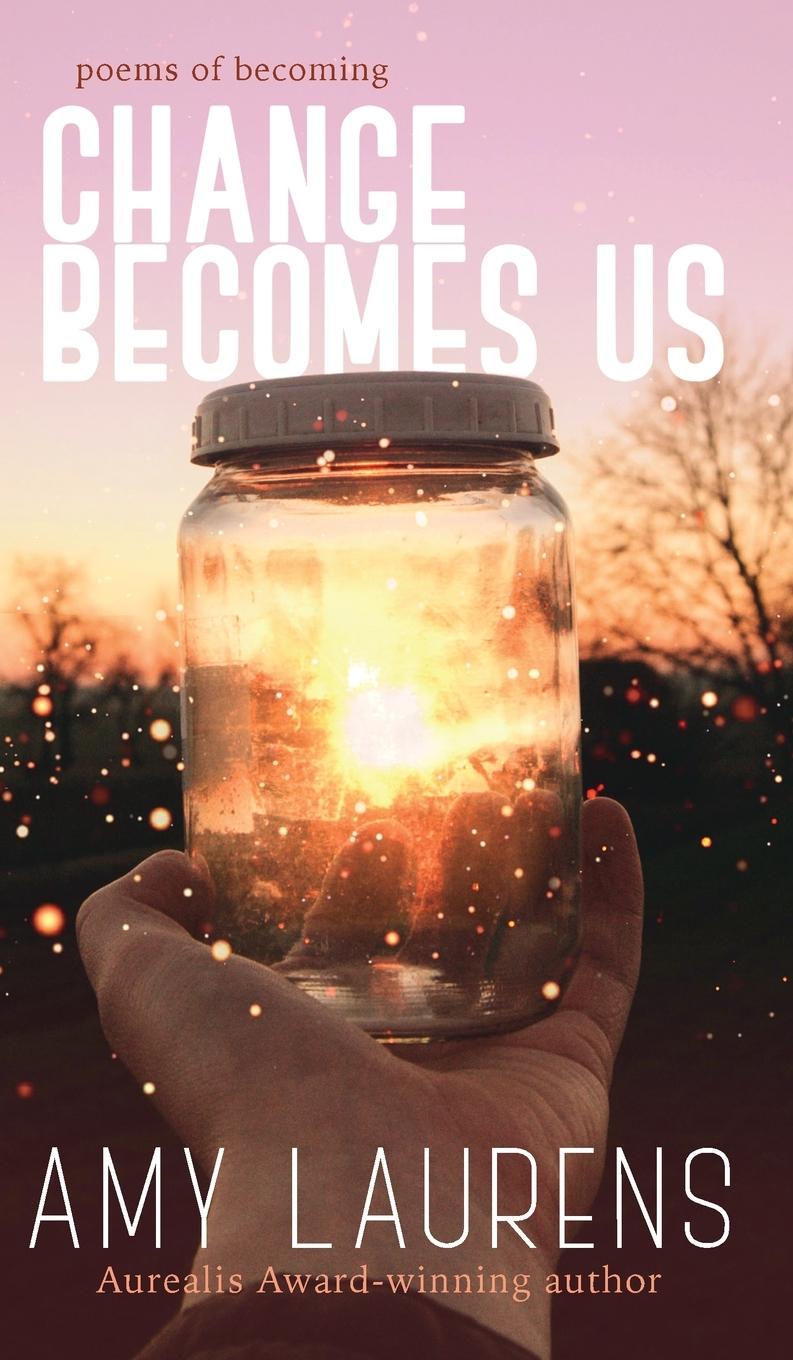 Knjiga Change Becomes Us Amy Laurens