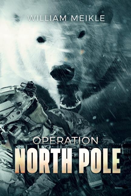 Knjiga Operation North Pole William Meikle