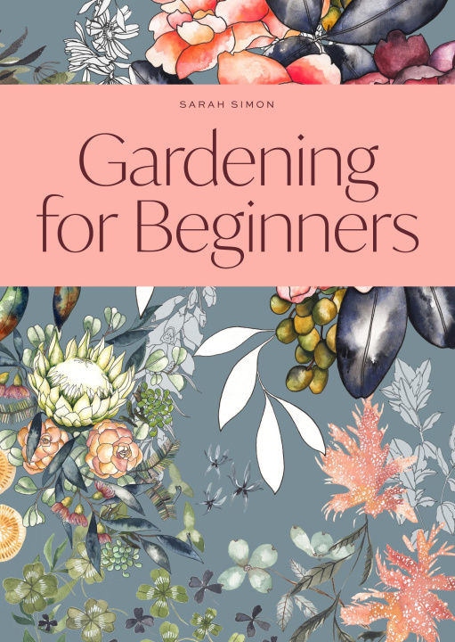 Kniha Gardening for Beginners: A Weekly Tracker and Logbook for Planning Your Garden Each Year Paige Tate & Co