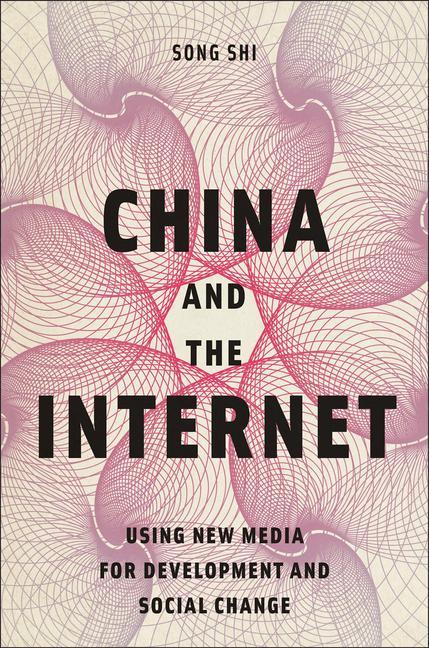 Kniha China and the Internet: Using New Media for Development and Social Change 