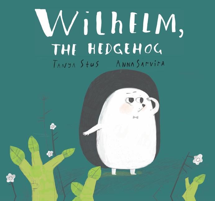 Книга Wilhelm, the Hedgehog Anna Sarvira