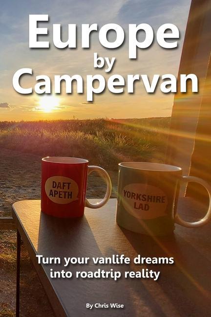 Carte Europe by Campervan: Turn Your Vanlife Dreams into Road Trip Reality 