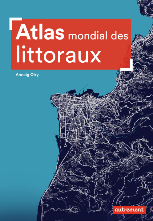 Книга Atlas mondial des littoraux Oiry